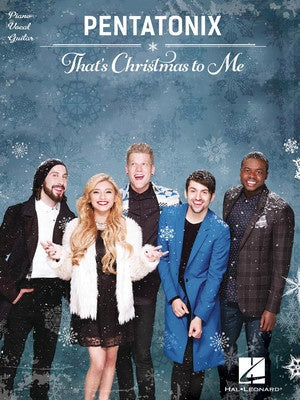 PENTATONIX - THATS CHRISTMAS TO ME PVG