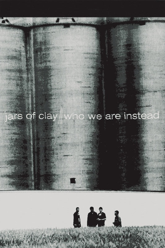 Jars of Clay Who We Are Instead PVG