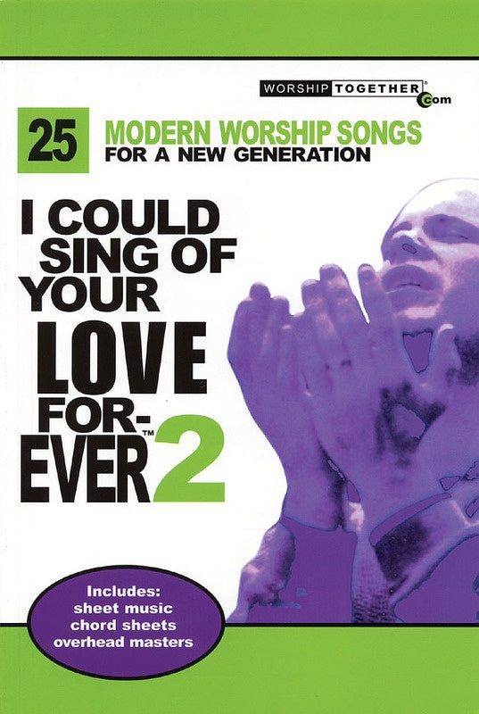 I Could Sing of Your Love Forever Volume 2