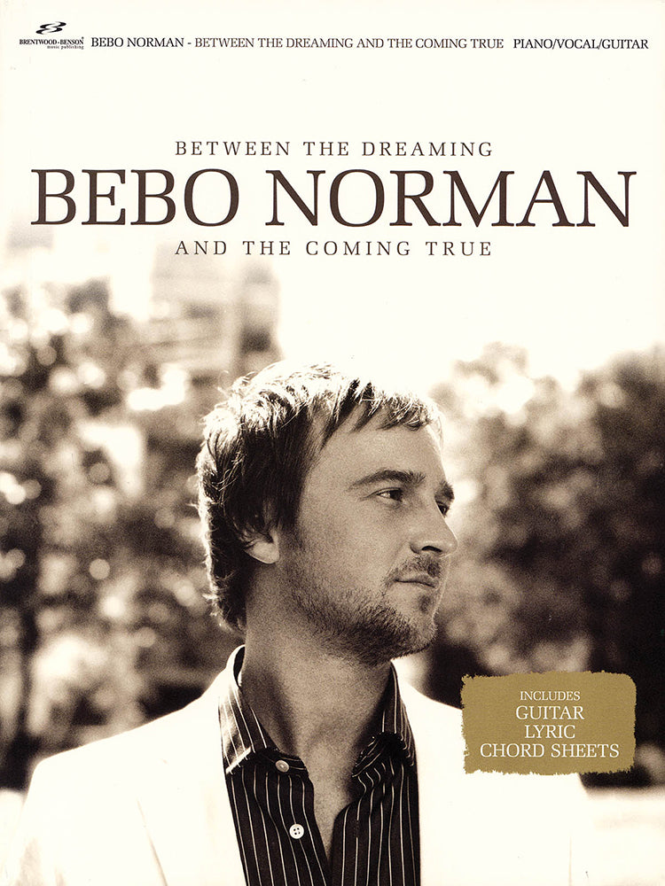 Bebo Norman Between The Dreaming And The Coming True PVG