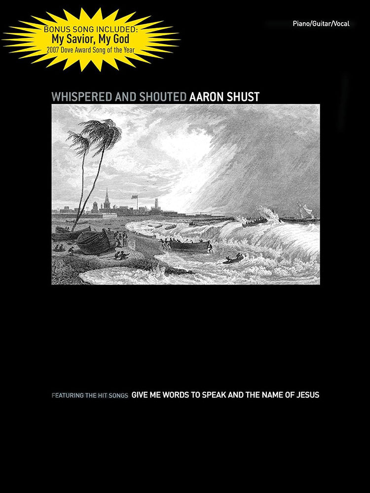 Whispered And Shouted Aaron Shust PVG