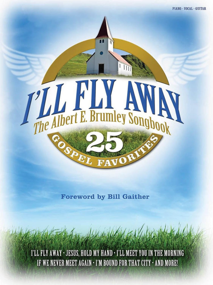 I'll Fly Away The Albert E. Brumley Songbook PVG