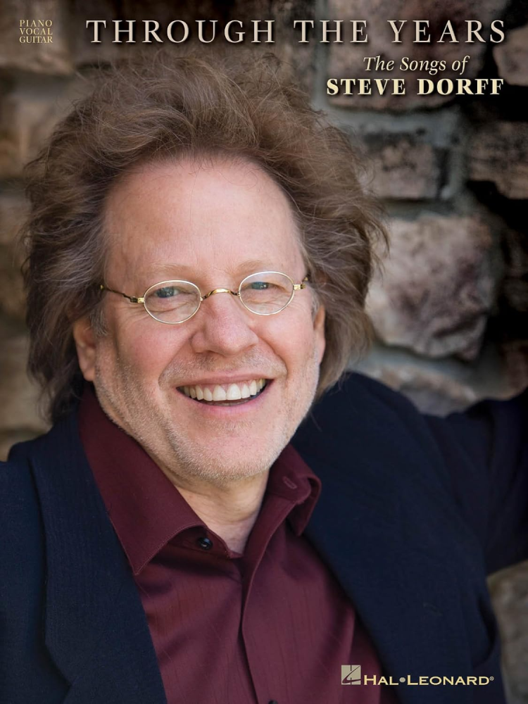 Through the Years The Songs of Steve Dorff PVG
