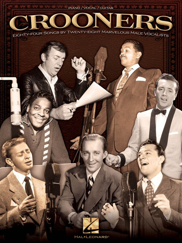 Crooners Eighty Four Songs By Twenty Eight Marvelous Male Vocalists PVG