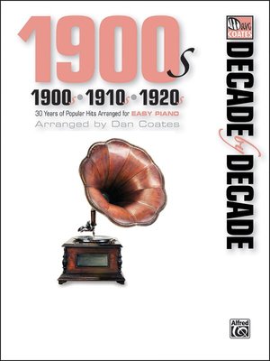DECADE BY DECADE 1900S 1910S 1920S EASY PIANO