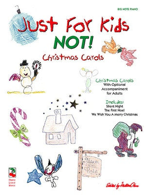 JUST FOR KIDS NOT! CHRISTMAS CAROLS BIG NOTE PIANO