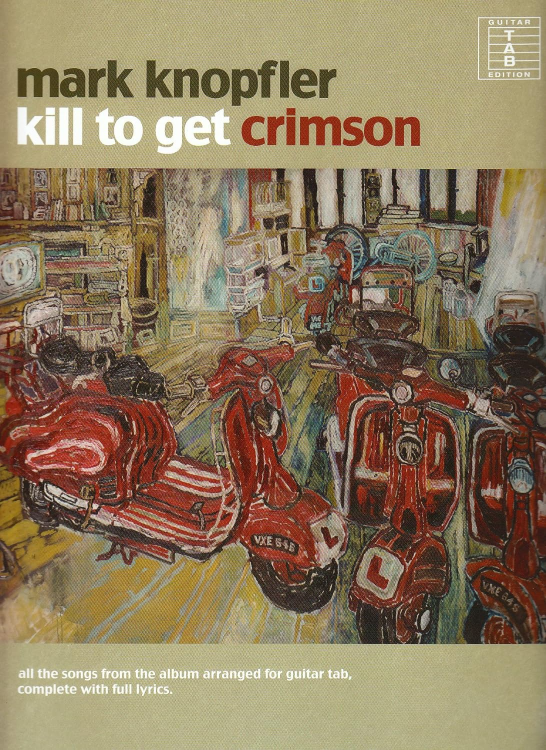 Mark Knopfler Kill to Get Crimson Guitar Tab