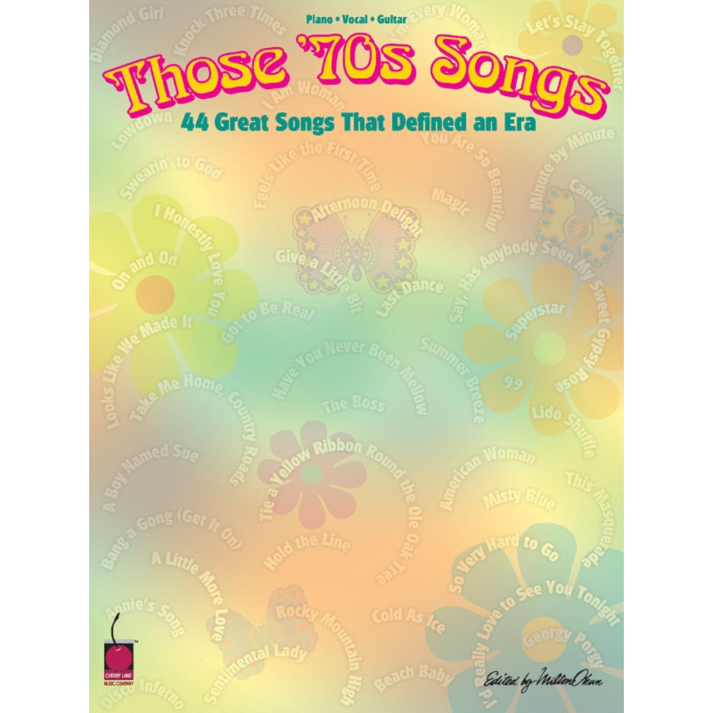 Those '70s Songs 44 Great Songs That Defined an Era PVG