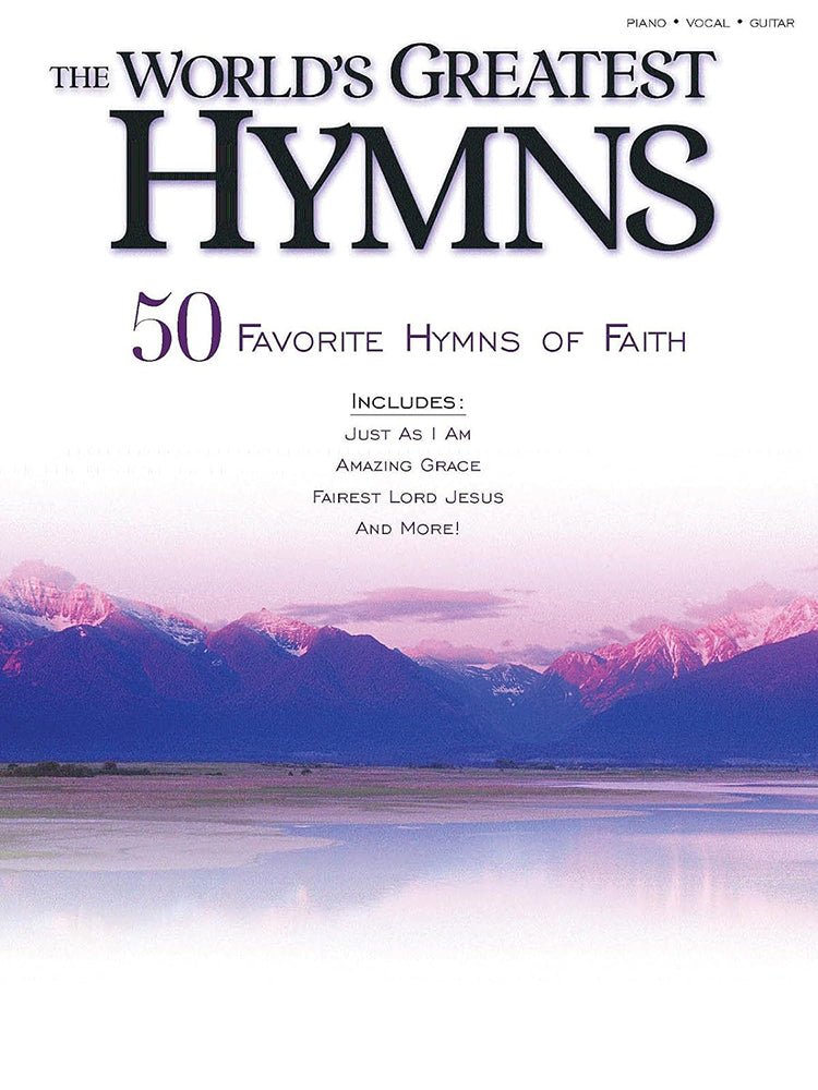 The World's Greatest Hymns 50 Favorite Of Faith