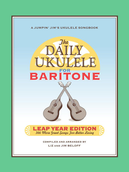 The Daily Ukulele Leap Year Edition for Baritone Ukulele