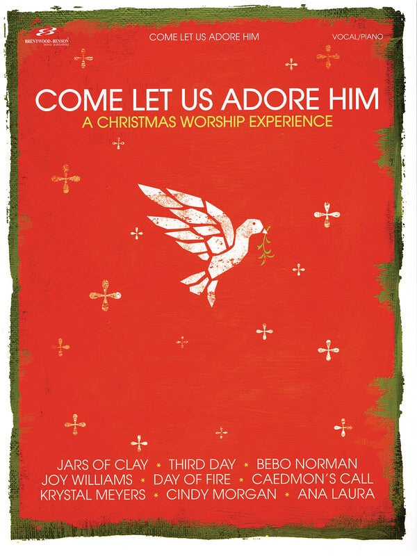 Come Let Us Adore Him A Christmas Worship Experience PVG