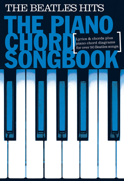 The Piano Chord Songbook The Beatles Hits