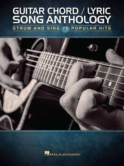 Guitar Chord Lyric Song Anthology Strum And Sing 75 Popular Hits