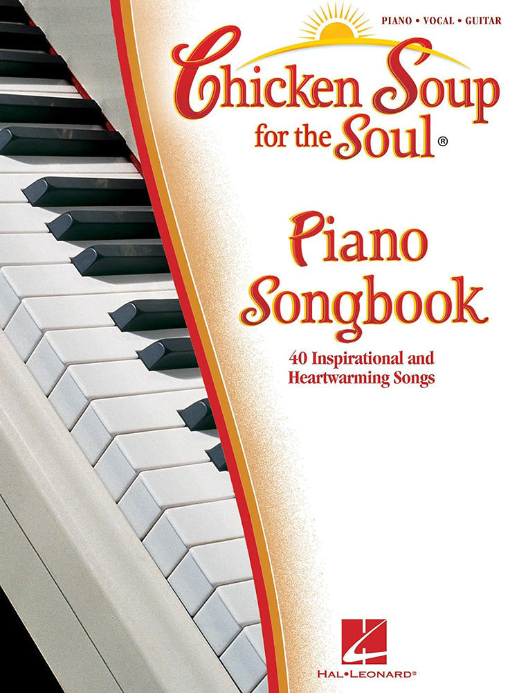 Chicken Soup For The Soul Piano Songbook PVG