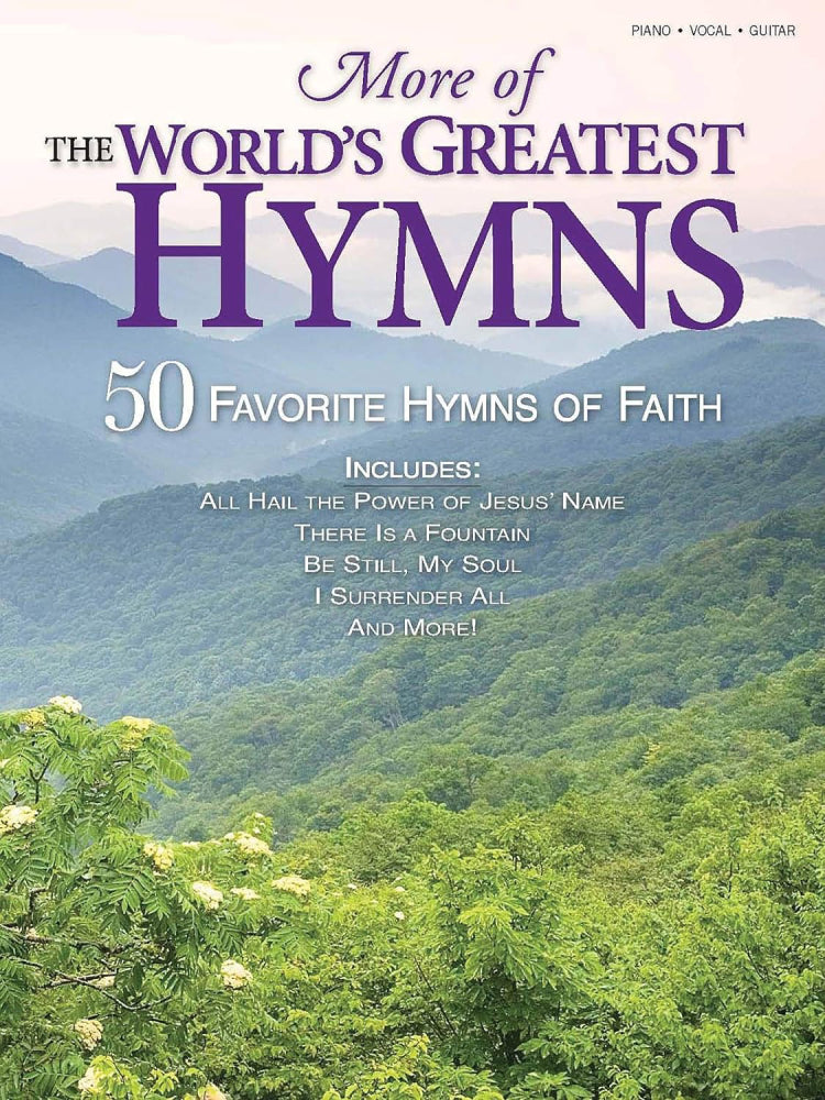 More of the World's Greatest Hymns 50 Favorite Hymns of Faith PVG