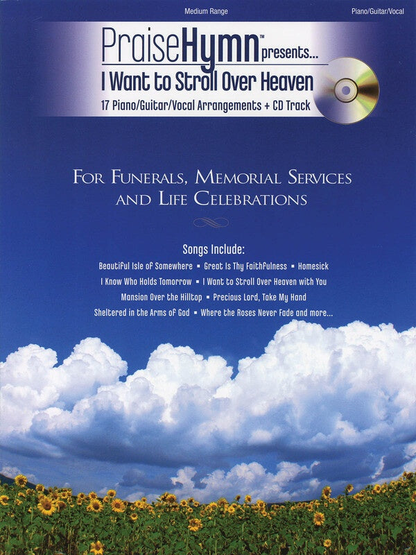 Praise Hymn Presents I Want To Stroll Over Heaven Songbook
