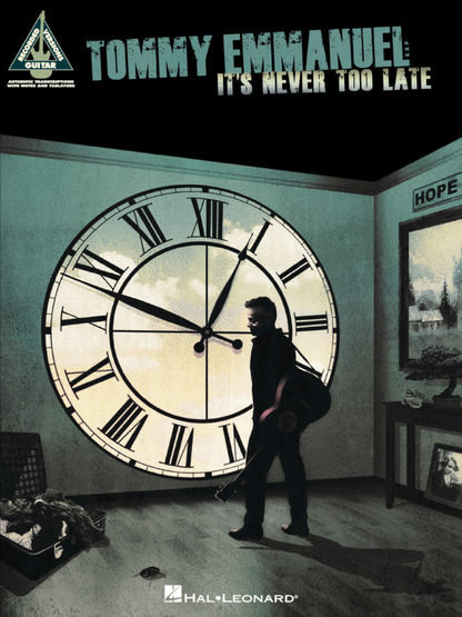 Tommy Emmanuel Its Never Too Late Guitar Tab