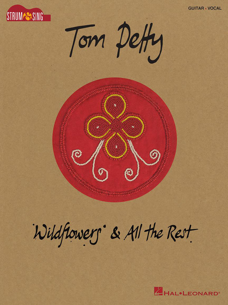Tom Petty Wildflowers & All The Rest Strum & Sing