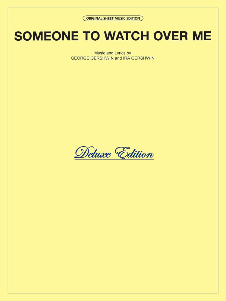Someone to Watch Over Me Deluxe Edition Original Sheet Music S/S PVG