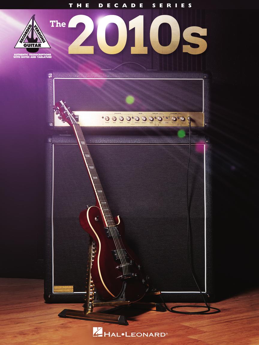 The 2010s The Decade Series Guitar Recorded Version Softcover Tab