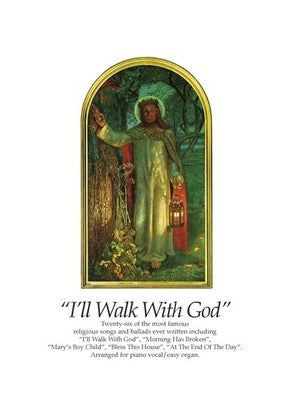 ILL WALK WITH GOD PIANO/VOCAL