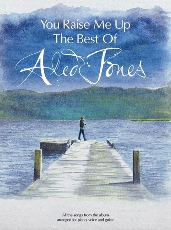 You Raise Me Up The Best of Aled Jones