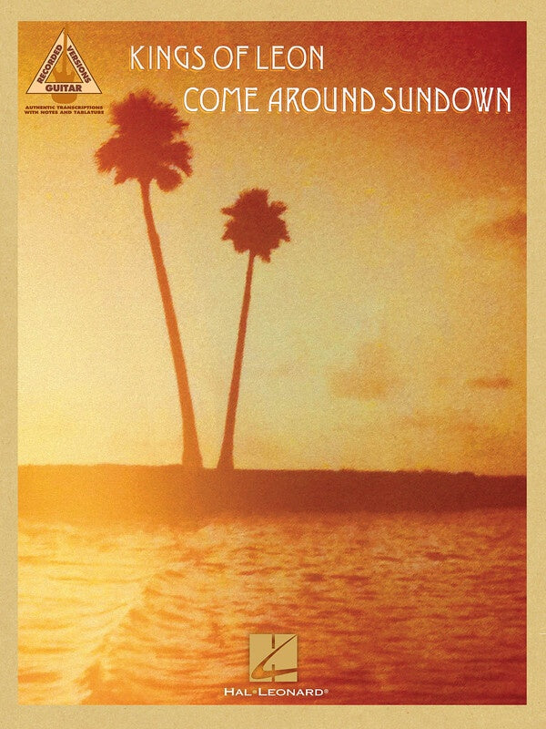 Kings Of Leon Come Around Sundown Guitar Tab