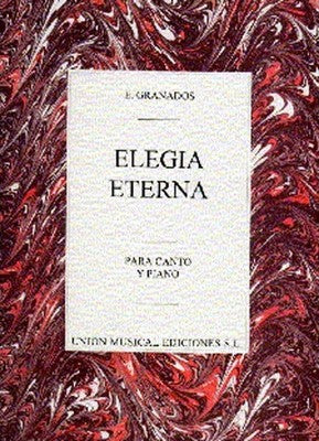 GRANADOS ELEGIA ETERNA HIGH VOICE