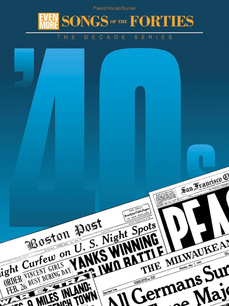 Even More Songs Of The 1940s The Decade Series PVG
