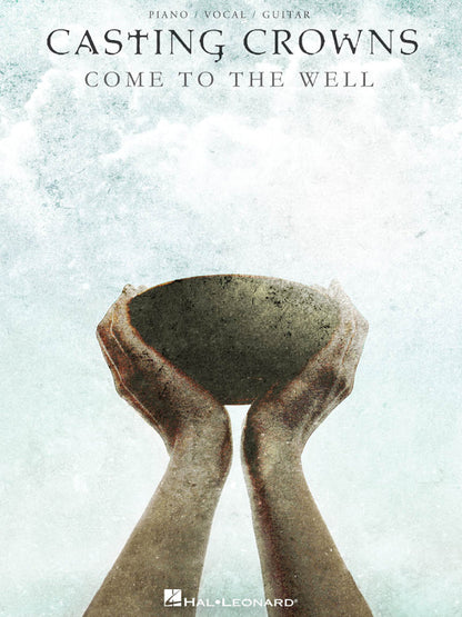Casting Crowns Come to the Well PVG