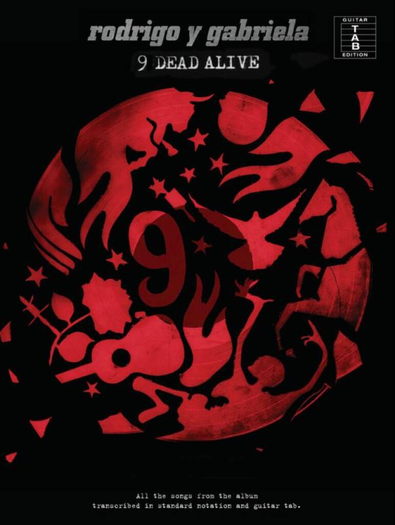 Rodrigo y Gabriela 9 Dead Alive Guitar Tab