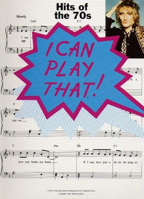 I CAN PLAY THAT HITS OF THE 70S