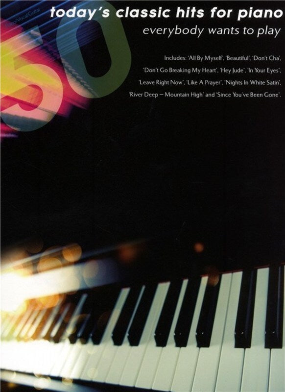 Today's Classic Hits For Piano Everybody Wants To Play