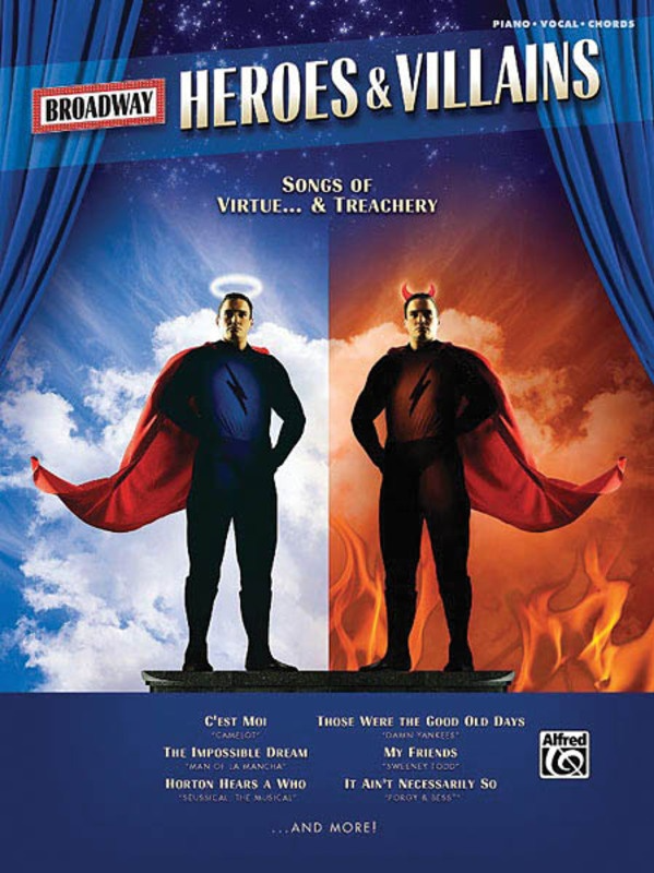 Broadway Heroes and Villains Songs of Virtue and Treachery PVG