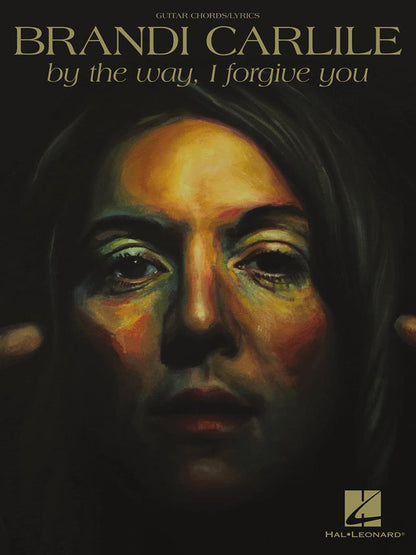 Brandi Carlile By The Way I Forgive You Chord Songbook